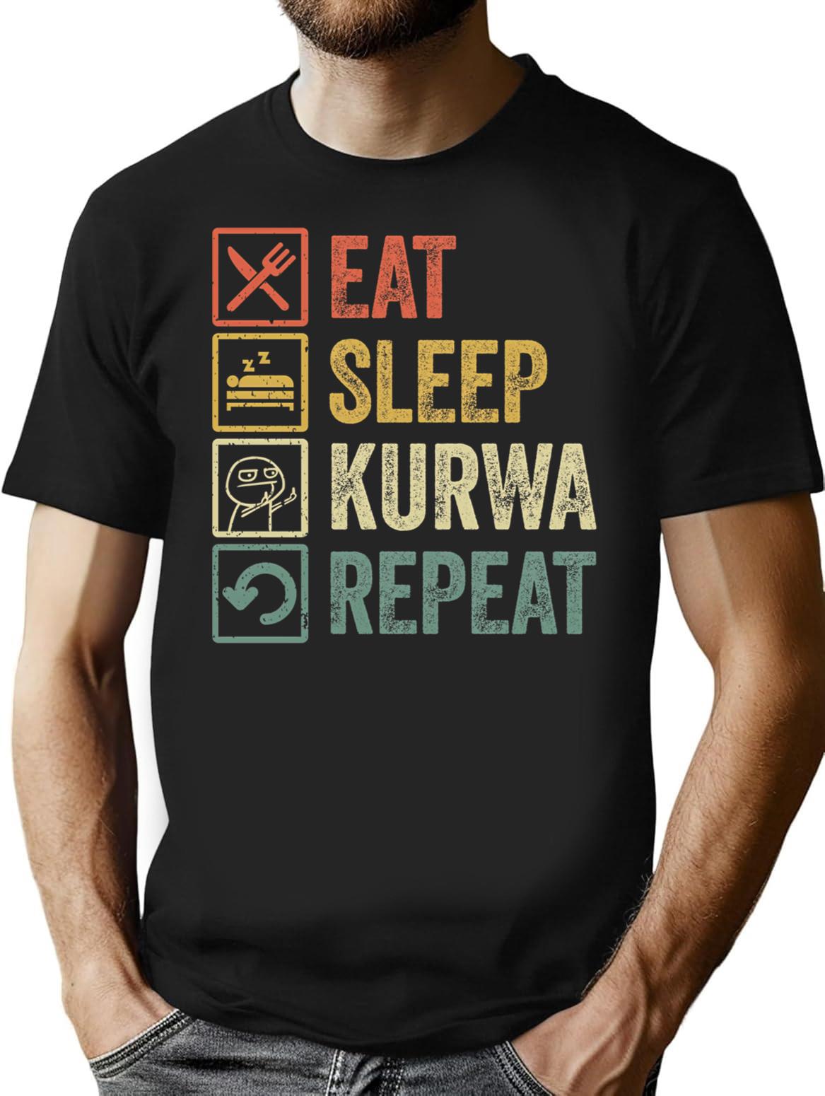 Funny Eat Sleep Kurwa Repeat Retro Vintage Gift T-Shirt - Black