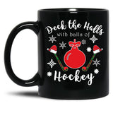 Funny Field Hockey Christmas Gift - Deck The Halls With Balls Of Hockey Black Coffee Mug, Gift Coffee Mug