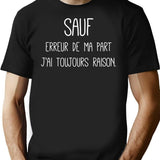 Funny French Saying Shirt Sauf Erreur De Ma Part Gift T-Shirt - Black
