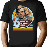Funny Gifts Boy Girl Six Million Dollar Man Retro Vintage T-Shirt - Black