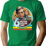Funny Gifts Boy Girl Six Million Dollar Man Retro Vintage T-Shirt - Green