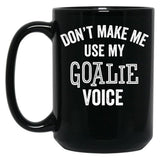 Funny Goalie Hockey Soccer Football Lacrosse Goalkeeper Gift Black Coffee Mug, Gift Coffee Mug