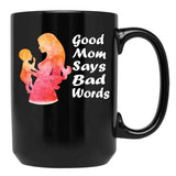 Funny Good Mexicain Mom Says Bad Words Black Coffee Mug, Gift Coffee Mug - Black