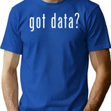 Funny Got Data Mis Data Systems Business Analyst T-shirt - Blue