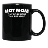 Funny Hot Mom (3) Black Coffee Mug, Gift Coffee Mug - Black