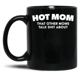 Funny Hot Mom (3) Black Coffee Mug, Gift Coffee Mug