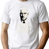 Funny How Movie Meme Gangster Reaction T-Shirt - White