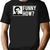 Funny How T-Shirt for Men & Women, T-Shirts Graphic Tee - Black