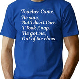 Funny Humor Danger Came T-Shirt - Sarcastic Humor Graphic Tee - Blue