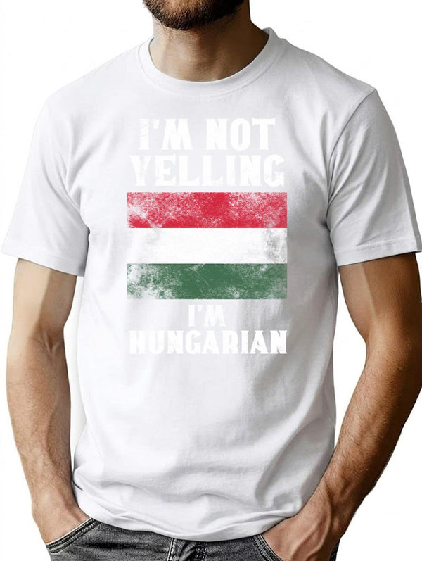 Funny Hungarian Gift I'm Not Yelling I'm Hungarian - Retro Hungary Flag - Hungary Pride T-Shirt - White