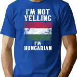 Funny Hungarian Gift I'm Not Yelling I'm Hungarian - Retro Hungary Flag - Hungary Pride T-Shirt - Blue