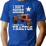 Funny I Don't Snore I Dream I'm A Tractor Farm Life T-Shirt - Blue