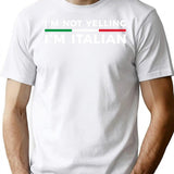 Funny Italian Gift I'm Not Yelling I'm Italian - Sicilian - Italy Pride T-Shirt - White