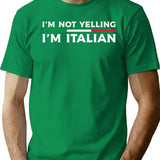 Funny Italian Gift I'm Not Yelling I'm Italian - Sicilian - Italy Pride T-Shirt - Green