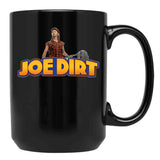 Funny Joe Dirt Black Coffee Mug - Black