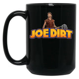 Funny Joe Dirt Black Coffee Mug