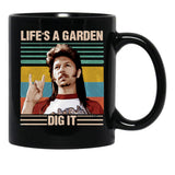 Funny Life'S A Garden Dig It Retro Joe Dirt Gift Men Women Black Coffee Mug - Black