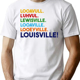 Funny Louisville Names T-Shirt - Sarcastic Humor Graphic Tee - White