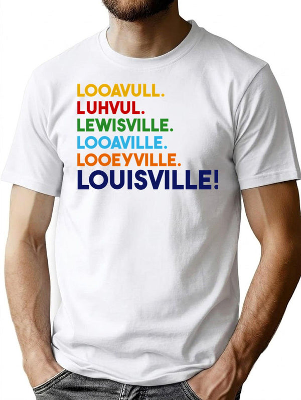 Funny Louisville Names T-Shirt - Sarcastic Humor Graphic Tee - White