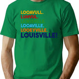 Funny Louisville Names T-Shirt - Sarcastic Humor Graphic Tee - Green
