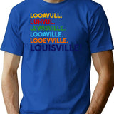 Funny Louisville Names T-Shirt - Sarcastic Humor Graphic Tee - Blue