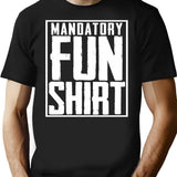 Funny Mandatory Fun Team Building Motivation Military Shirt T-Shirt - Black