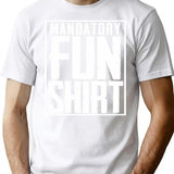 Funny Mandatory Fun Team Building Motivation Military Shirt T-Shirt - White