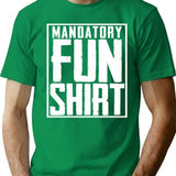 Funny Mandatory Fun Team Building Motivation Military Shirt T-Shirt - Green