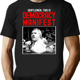 Funny Meme This Is Democracy Manifest - Succulent Chinese Meal Guy Arrested T-Shirt - Black