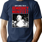 Funny Meme This Is Democracy Manifest - Succulent Chinese Meal Guy Arrested T-Shirt - Navy