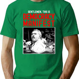 Funny Meme This Is Democracy Manifest - Succulent Chinese Meal Guy Arrested T-Shirt - Green