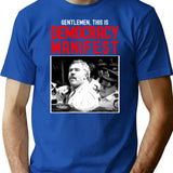 Funny Meme This Is Democracy Manifest - Succulent Chinese Meal Guy Arrested T-Shirt - Blue