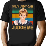 Funny Only Judy Can Judge Me Retro Vintage T-Shirt - Black