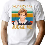 Funny Only Judy Can Judge Me Retro Vintage T-Shirt - White