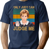 Funny Only Judy Can Judge Me Retro Vintage T-Shirt - Navy