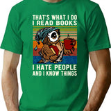 Funny Owl That's What I Do I Read Books I Hate People And I Know Things Gift T-Shirt - Green