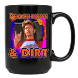 Funny Peace Love Dirt Joe Dirt Fireworks Movie David Humor Meme Spade Country Black Coffee Mug - Black