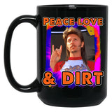 Funny Peace Love Dirt Joe Dirt Fireworks Movie David Humor Meme Spade Country Black Coffee Mug