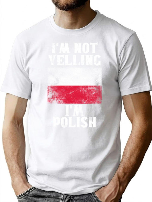 Funny Polish Gift I'm Not Yelling I'm Polish - Retro Poland Flag - Poland Pride T-Shirt - White