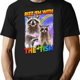 Funny Raccoon Meme Rizz Em With The Tism T-Shirt - Black