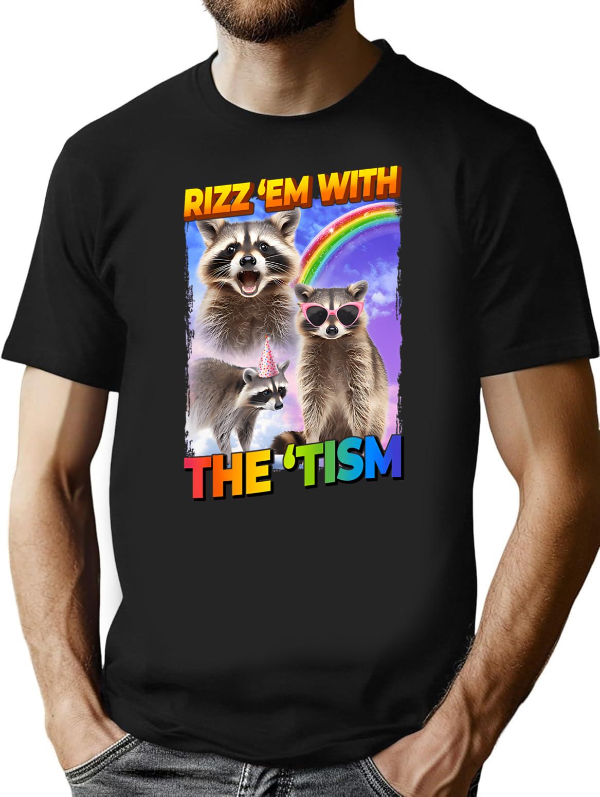 Funny Raccoon Meme Rizz Em With The Tism T-Shirt - Black