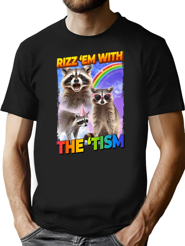 Funny Raccoon Meme Rizz Em With The Tism T-Shirt - Black