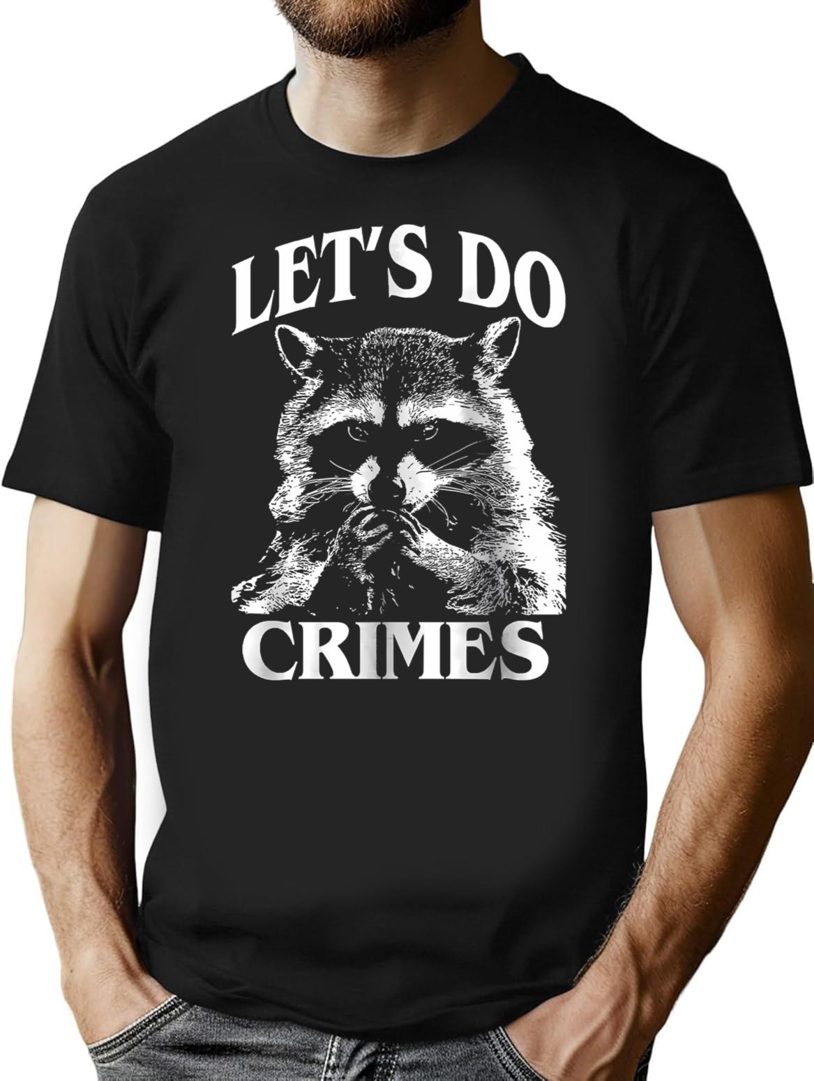 Funny Racoon Let's Do Crimes Cute Trash Animals Men T-Shirt - Black