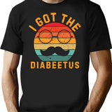 Funny Retro I Got The Diabeetus Diabetes Type 1 2 Awareness (1) T-Shirt - Black