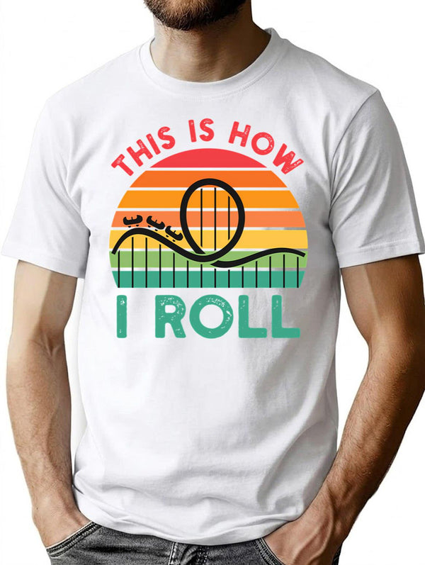 Funny Rollercoaster Gift This Is How I Roll Rollercoaster Retro Vintage - Roller Coaster Amusement Lover T-Shirt - White