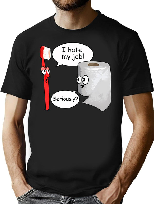 Funny Sayings - I Hate My Job T-Shirt - Black