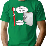 Funny Sayings - I Hate My Job T-Shirt - Green