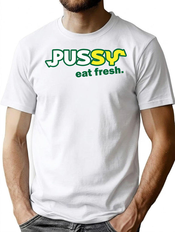 Funny Shirt - Eat Fresh T-Shirt - Sarcastic Humor Graphic Tee - White