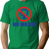 Funny Shirt - No Ma'am T-Shirt - Sarcastic Humor Graphic Tee - Green