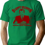 Funny Shirt - Sloppy Seconds T-Shirt - Sarcastic Humor Graphic Tee - Green